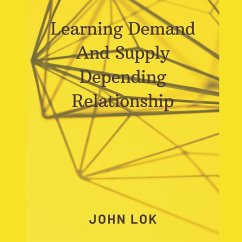 Learning Demand And Supply Depending Relationship - Lok, John