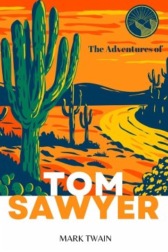 The Adventures of Tom Sawyer (Annotated) - Twain, Mark