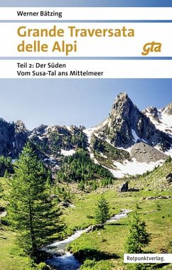 Grande Traversata delle Alpi Süden Teil 2 - Bätzing, Werner