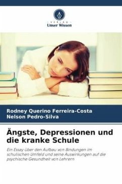 Ängste, Depressionen und die kranke Schule - Querino Ferreira-Costa, Rodney;Pedro-Silva, Nelson