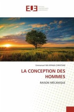 LA CONCEPTION DES HOMMES - WA KIPAKA CHRISTIAN, Emmanuel