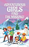 Adventurous Girls Find the Missing!