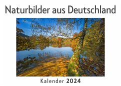 Cover Naturbilder aus Deutschland (Wandkalender 2024, Kalender DIN A4 quer, Monatskalender im Querformat mit Kalendarium, Das perfekte Geschenk)