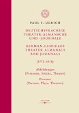 Deutschsprachige Theater-Almanache und -Journale: Abbildungen (Personen, Stücke, Theater) / German-language Theater Alma Deutschsprachige Theater-Almanache und -Journale: Abbildungen (Personen, Stücke, Theater) / German-language Theater Alma
