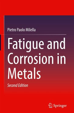 Fatigue and Corrosion in Metals - Milella, Pietro Paolo
