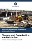 Planung und Organisation von Baustellen