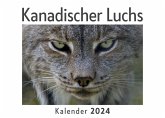 Kanadischer Luchs (Wandkalender 2024, Kalender DIN A4 quer, Monatskalender im Querformat mit Kalendarium, Das perfekte Geschenk)