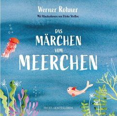 Das Märchen vom Meerchen - Rohner, Werner