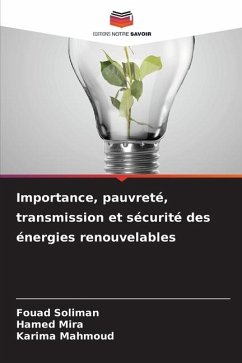 Importance, pauvreté, transmission et sécurité des énergies renouvelables - Soliman, Fouad;Mira, Hamed;Mahmoud, Karima