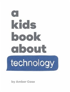 A Kids Book About Technology - Case, Amber