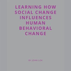 Learning How Social Change Influences Human Behavioral Change - Lok, John