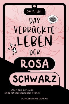Das verrückte Leben der Rosa Schwarz - Hall, Jou F.