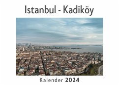 Istanbul - Kadiköy (Wandkalender 2024, Kalender DIN A4 quer, Monatskalender im Querformat mit Kalendarium, Das perfekte Geschenk) - Müller, Anna