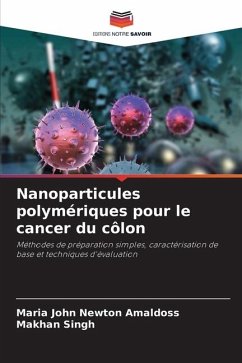 Nanoparticules polymériques pour le cancer du côlon - Amaldoss, Maria John Newton;Singh, Makhan