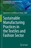 Sustainable Manufacturing Practices in the Textiles and Fashion Sector