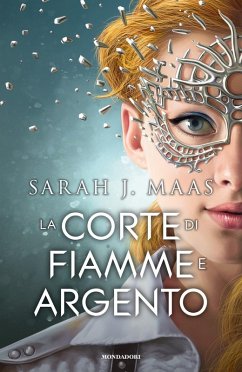 La corte di fiamme e argento - Maas, Sarah J.