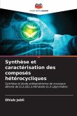 Synthèse et caractérisation des composés hétérocycliques