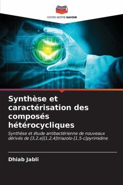 Synthèse et caractérisation des composés hétérocycliques - JABLI, Dhiab