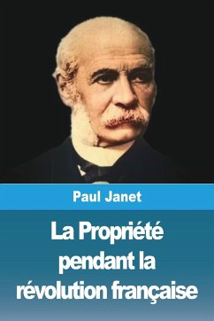 La Propriété pendant la révolution française - Janet, Paul