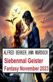 Siebenmal Geister Fantasy November 2023 (eBook, ePUB) Siebenmal Geister Fantasy November 2023 (eBook, ePUB)