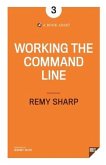 Working the Command Line (eBook, ePUB)