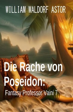Cover Die Rache von Poseidon: Fantasy: Professor Vaini 7 (eBook, ePUB)