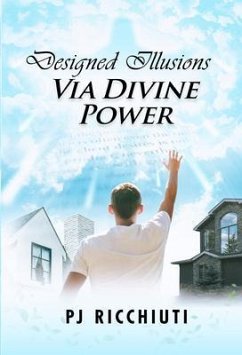 Designed Illusions Via Divine Power (eBook, ePUB) - Ricchiuti, Pj