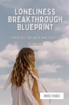 Cover Loneliness Breakthrough Blueprint (eBook, ePUB)
