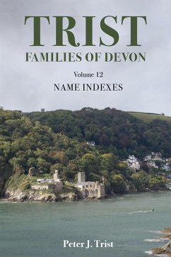 Trist Families of Devon: Volume 12 (eBook, ePUB) - Trist, Peter