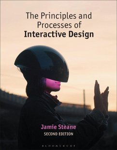 The Principles and Processes of Interactive Design (eBook, ePUB) - Steane, Jamie