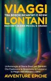 Viaggi tra Boschi Incantati e Regni Lontani (eBook, ePUB) Viaggi tra Boschi Incantati e Regni Lontani (eBook, ePUB)