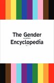The Gender and LGBTQIA Encyclopedia (The Gender and LGBTQIA Encyclopedia Series, #1) (eBook, ePUB)