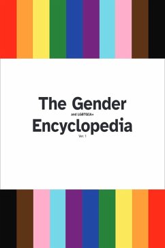 The Gender and LGBTQIA Encyclopedia (The Gender and LGBTQIA Encyclopedia Series, #1) (eBook, ePUB) - CHunks, Alec AKA; Flores, Alec