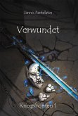 Verwundet (eBook, ePUB) Verwundet (eBook, ePUB)