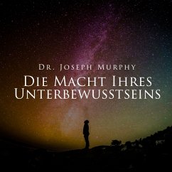 Die Macht Ihres Unterbewusstseins (MP3-Download) - Murphy, Joseph