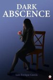 Dark Absence (eBook, ePUB) Dark Absence (eBook, ePUB)
