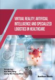 Virtual Reality, Artificial Intelligence and Specialized Logistics in Healthcare (eBook, ePUB)