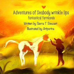 Adventures of Seabody Wrinkle Lips (eBook, ePUB) - Stewart, Sierra T