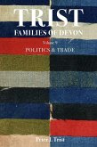 Trist Families of Devon: Volume 9 Politics & Trade (eBook, ePUB)
