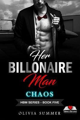 Her Billionaire Man Book 5 - Chaos (eBook, ePUB) Her Billionaire Man Book 5 - Chaos (eBook, ePUB)