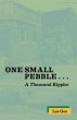 One Small Pebble . . . A Thousand... - Bild 1