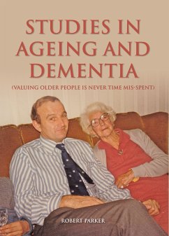 Studies In Ageing And Dementia (eBook, ePUB) - Parker, Robert