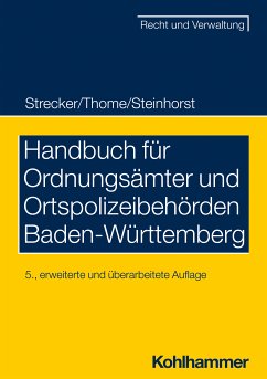 Handbuch für Ordnungsämter und Ortspolizeibehörden Baden-Württemberg (eBook, ePUB) - Strecker, Daniel; Thome, Christian; Steinhorst, Lars