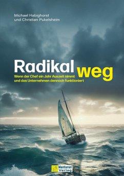 Radikal weg (eBook, ePUB) - Pukelsheim, Christian; Habighorst, Michael