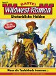 Wildwest-Roman - Unsterbliche Helden 32... - Bild 1