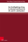 Der Dreißigjährige Krieg in Literatur und Kunst im 20. und 21. Jahrhundert (eBook, PDF)