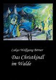 Das Christkindl im Walde (eBook, ePUB)
