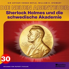 Sherlock Holmes und die schwedische Akademie (Die neuen Abenteuer, Folge 30) (MP3-Download) - Doyle, Sir Arthur Conan; Stewart, William K.