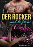 Der Rocker und die freche Cinderella. Rockerroman (eBook, ePUB)