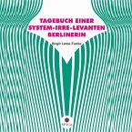 Tagebuch einer System-Irre-Levanten Berlinerin (MP3-Download)